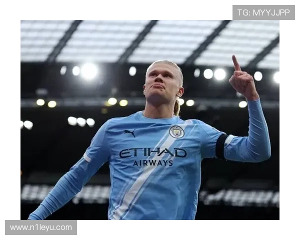 哈兰德进球效率揭秘：挪威锋霸高效崛起分析