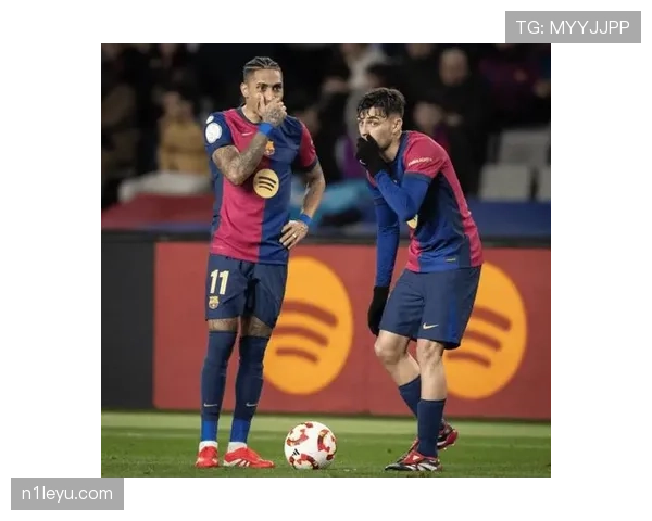 拉菲尼亚国家队表现争议：关键战贡献与战术适配性分析